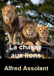 Illustration: La chasse aux lions - Alfred Assollant