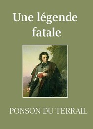 Illustration: Une légende fatale - Pierre alexis Ponson du terrail