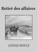 Arthur Conan Doyle: Retiré des affaires