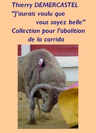 Thierry Demercastel - J'aurais voulu que vous soyez belle, Collection abolition corrida