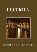 Henri de Lacretelle: Lucciola