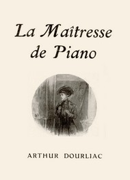 Illustration: La Maîtresse de piano - Arthur Dourliac