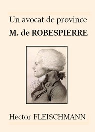 Illustration: Un avocat de province - M. de Robespierre - Hector Fleischmann