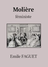 Emile Faguet - Molière féministe