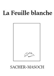 Illustration: La Feuille blanche - Léopold von Sacher Masoch