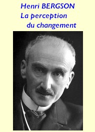 Henri Bergson - La perception du changement