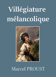 Marcel Proust - Villégiature mélancolique de madame de Breyves