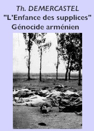 Thierry Demercastel - L'enfance des supplices (Génocide arménien)