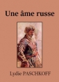 Lydie Paschkoff: Une âme russe