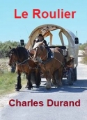 Charles Durand: Le Roulier