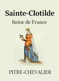 Illustration: Sainte Clotilde, reine de France - Pitre chevalier