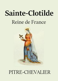 Pitre chevalier - Sainte Clotilde, reine de France