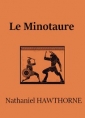 Nathanael Hawthorne: Le Minotaure
