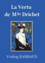 Illustration: La Vertu de Mlle Drichet - Yveling Rambaud
