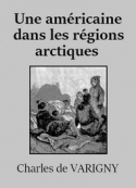 Charles de Varigny: Une américaine dans les régions arctiques