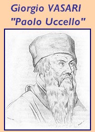 Illustration: Vies..., Paolo Uccello, peintre florentin - Giorgio Vasari