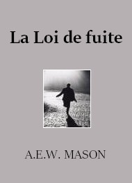 Illustration: La Loi de fuite - A.e.w. Mason 