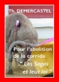 Thierry Demercastel: Les Sages et leur loi, Collection abolition corrida