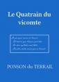 Pierre alexis Ponson du terrail: Le Quatrain du vicomte