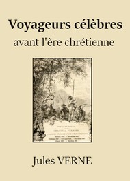 Jules Verne - Voyageurs célèbres avant l'ère chrétienne