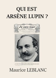 Illustration: Qui est Arsène Lupin ? - Maurice Leblanc