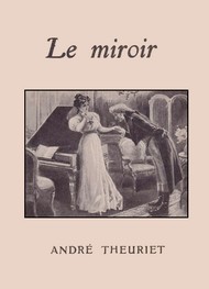 André Theuriet - Le Miroir