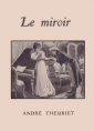 André Theuriet: Le Miroir