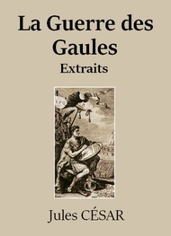 Illustration: Commentaires sur la Guerre des Gaules - Jules César