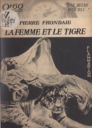 Pierre Frondaie - La Femme et Le Tigre