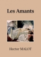 Hector Malot: Les Victimes d'amour – Tome 1 – Les Amants