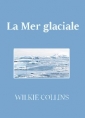 Wilkie Collins: La Mer glaciale
