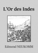 Edmond Neukomm: L'Or des Indes