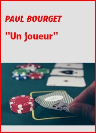 Paul Bourget - Un joueur