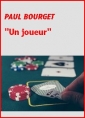 Paul Bourget: Un joueur