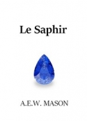 A.e.w. Mason : Le Saphir