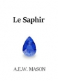 A.e.w. Mason : Le Saphir