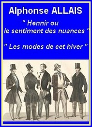 Alphonse Allais - Savoir hennir ou... suivi de Les modes de cet hiver