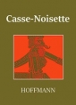 Livre audio: E.t.a. Hoffmann - Casse-Noisette