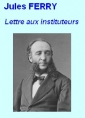 Jules Ferry: Lettre aux instituteurs 17 novembre 1883