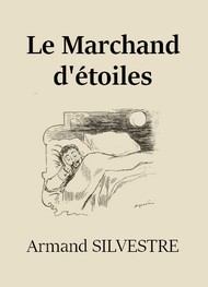 Armand Silvestre - Le Marchand d'étoiles