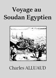 Charles  Alluaud - Voyage au Soudan Egyptien