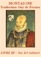 Livre audio: Montaigne - Les Essais, Trad. Guy de Pernon Livre III Sur les voitures