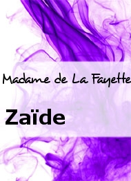 Madame de La Fayette - Zaïde