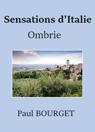 Paul Bourget - Sensations d'Italie 2 – Ombrie