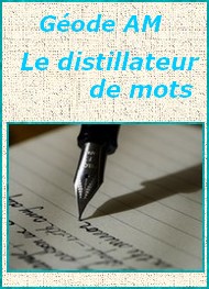 Illustration: Le distillateur de mots - Géode am