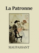 Guy de Maupassant: La Patronne