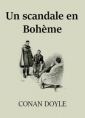 Arthur Conan Doyle: Un scandale en Bohème