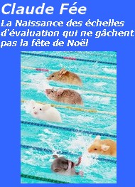 Claude Fée - La Naissance des échelles d'évaluation... fête de Noël. Conte 