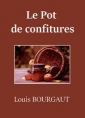 Louis Bourgaut: Le Pot de confitures