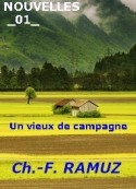 Charles ferdinand Ramuz: Nouvelles, 01, Un vieux de campagne